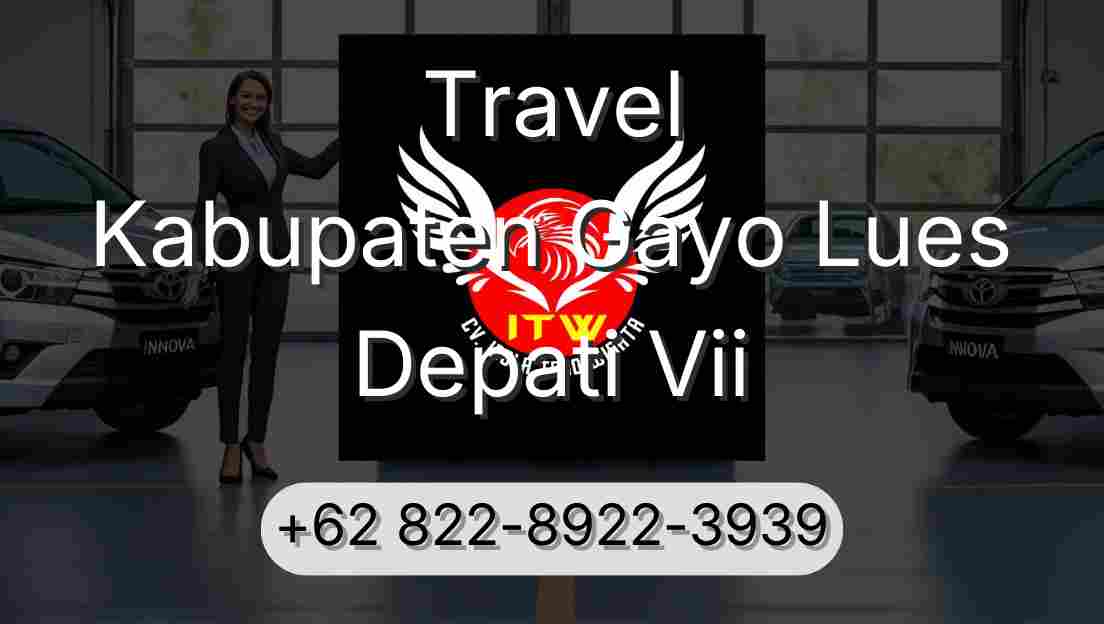 Travel Kabupaten Gayo Lues Depati Vii