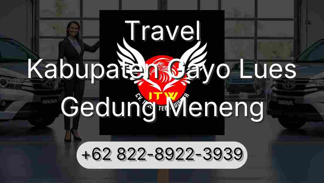 Travel Kabupaten Gayo Lues Gedung Meneng