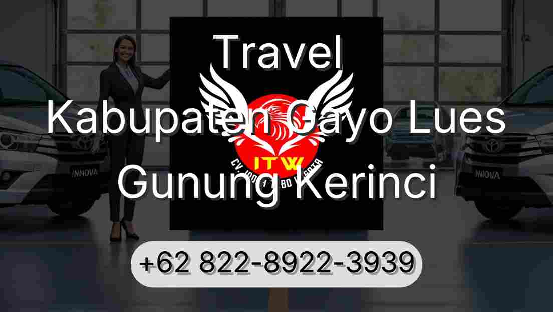 Travel Kabupaten Gayo Lues Gunung Kerinci