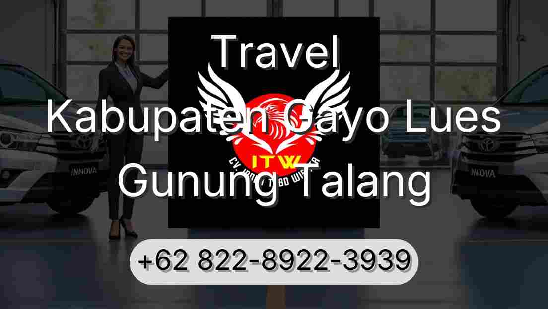 Travel Kabupaten Gayo Lues Gunung Talang
