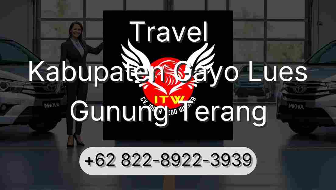 Travel Kabupaten Gayo Lues Gunung Terang