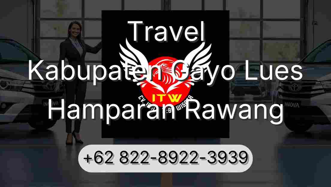 Travel Kabupaten Gayo Lues Hamparan Rawang