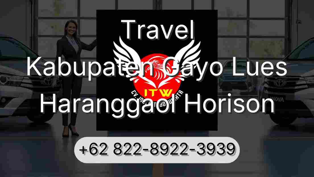 Travel Kabupaten Gayo Lues Haranggaol Horison