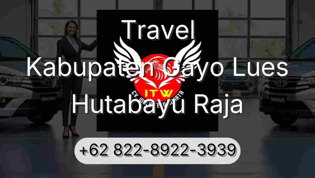 Travel Kabupaten Gayo Lues Hutabayu Raja
