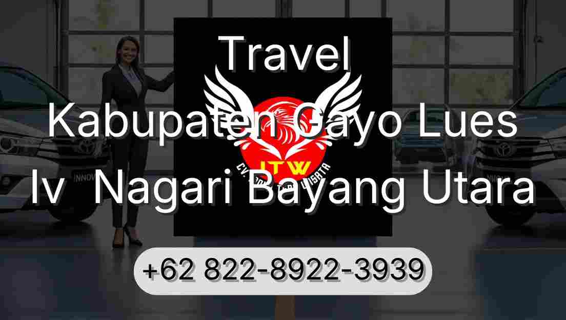 Travel Kabupaten Gayo Lues Iv  Nagari Bayang Utara