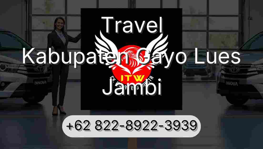 Travel Kabupaten Gayo Lues Jambi