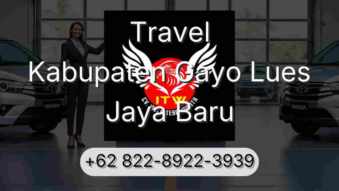Travel Kabupaten Gayo Lues Jaya Baru