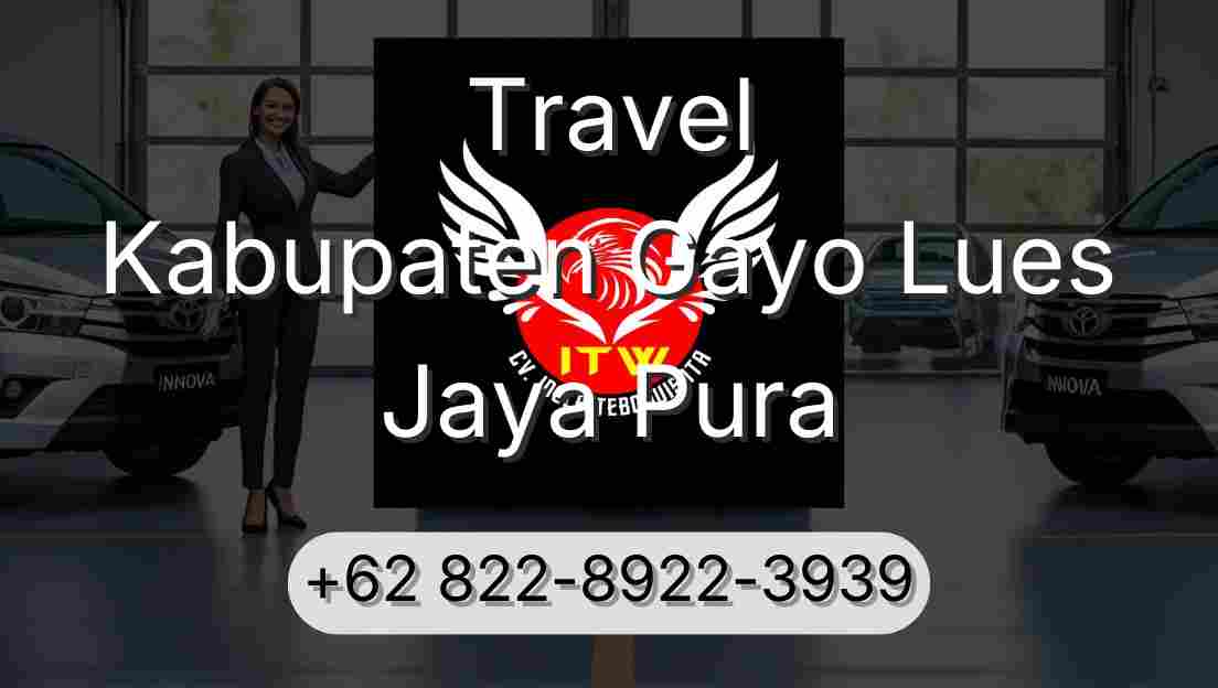 Travel Kabupaten Gayo Lues Jaya Pura