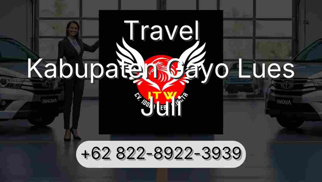 Travel Kabupaten Gayo Lues Juli