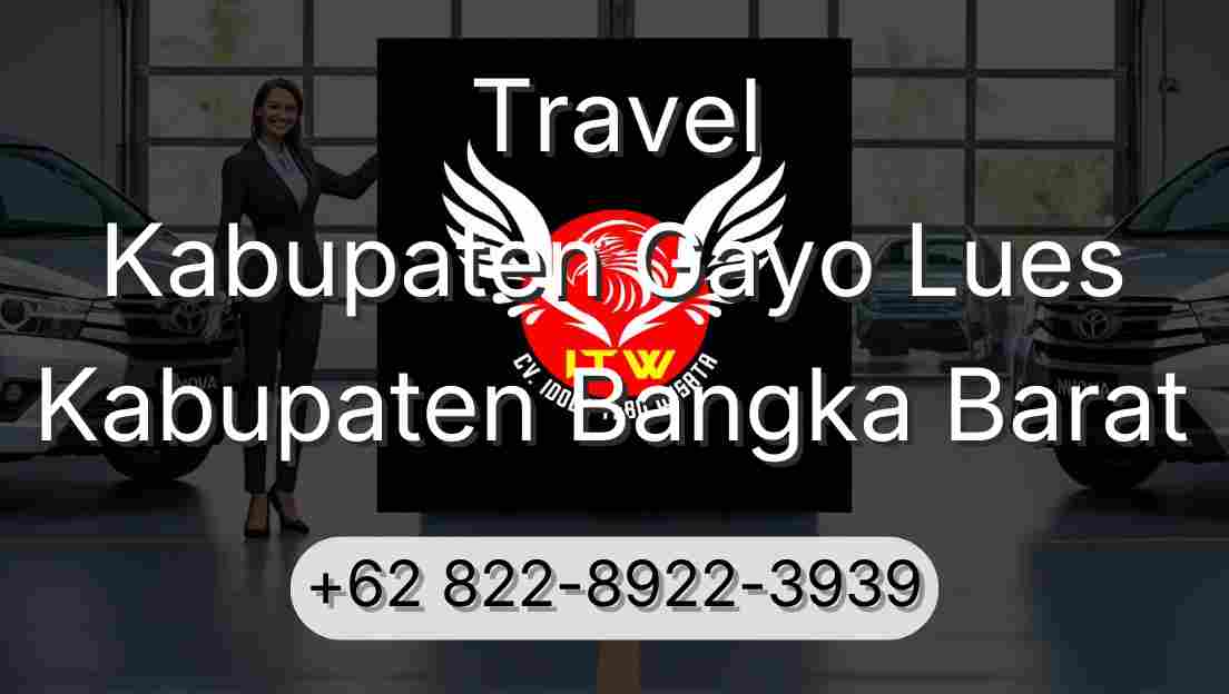 Travel Kabupaten Gayo Lues Kabupaten Bangka Barat