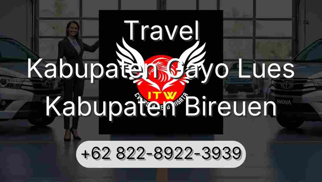 Travel Kabupaten Gayo Lues Kabupaten Bireuen