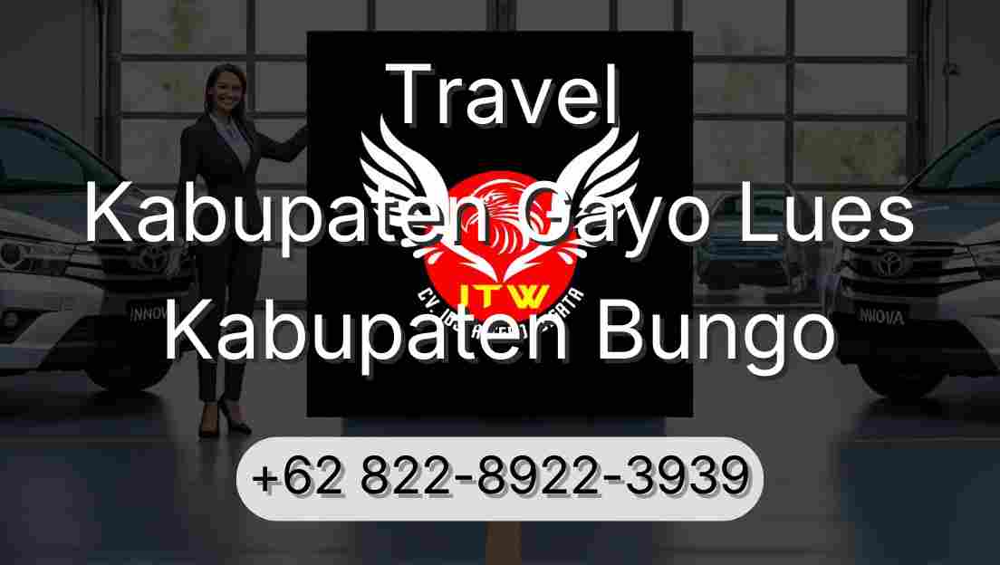 Travel Kabupaten Gayo Lues Kabupaten Bungo