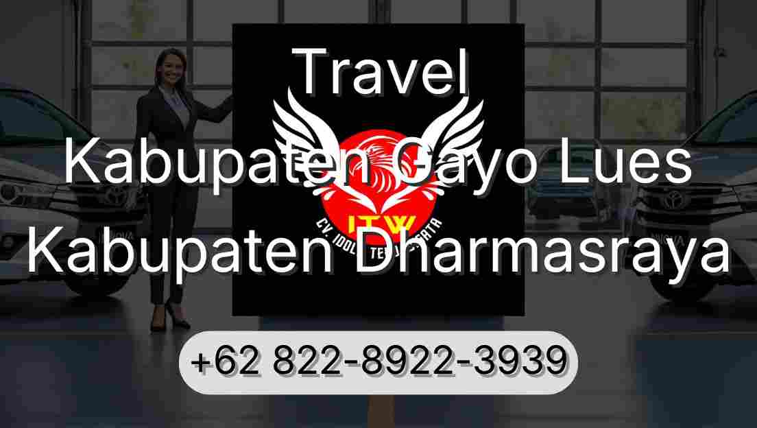 Travel Kabupaten Gayo Lues Kabupaten Dharmasraya