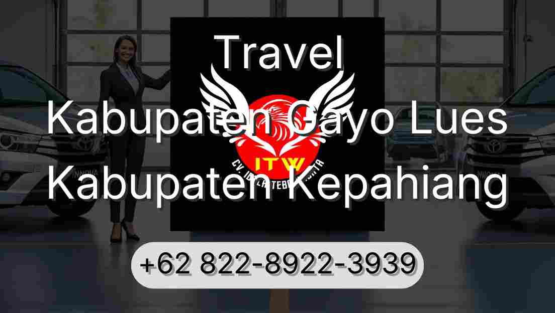 Travel Kabupaten Gayo Lues Kabupaten Kepahiang