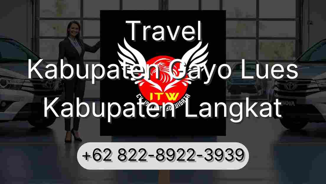 Travel Kabupaten Gayo Lues Kabupaten Langkat