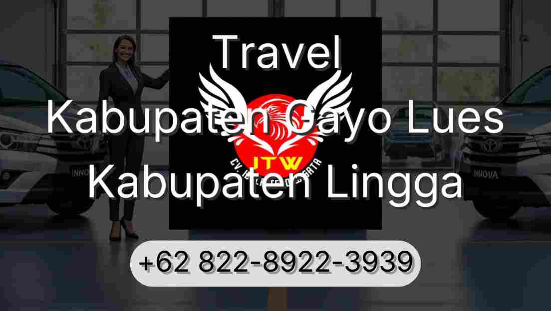 Travel Kabupaten Gayo Lues Kabupaten Lingga