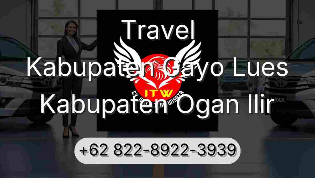 Travel Kabupaten Gayo Lues Kabupaten Ogan Ilir