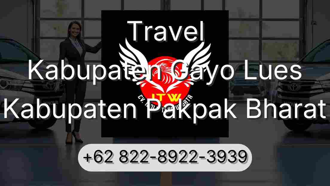 Travel Kabupaten Gayo Lues Kabupaten Pakpak Bharat