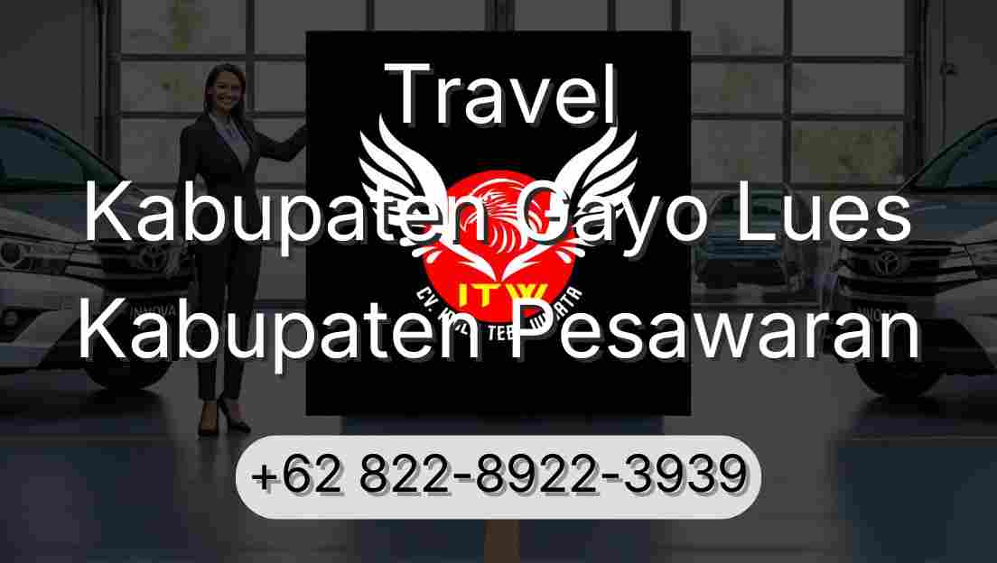 Travel Kabupaten Gayo Lues Kabupaten Pesawaran