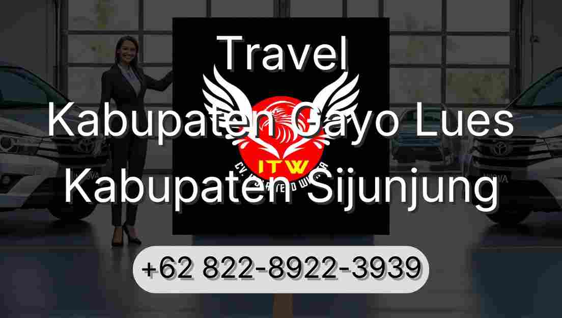 Travel Kabupaten Gayo Lues Kabupaten Sijunjung