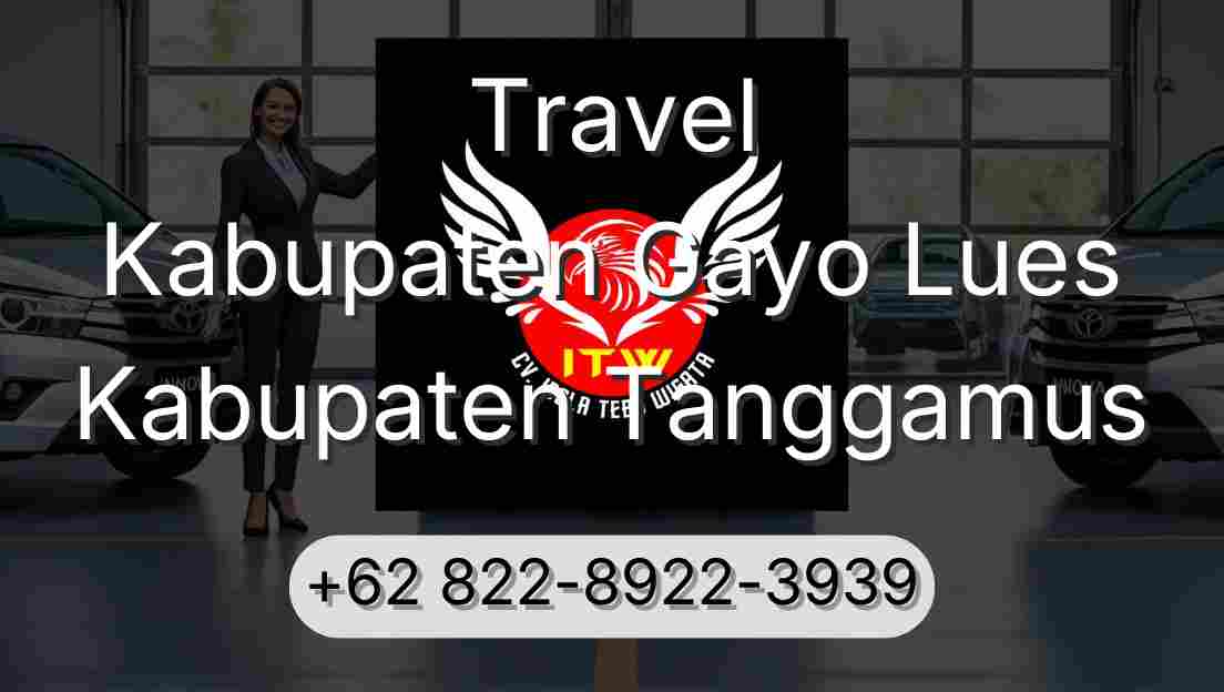 Travel Kabupaten Gayo Lues Kabupaten Tanggamus
