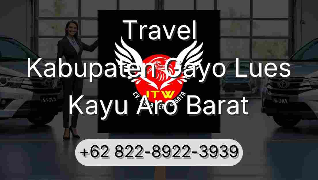 Travel Kabupaten Gayo Lues Kayu Aro Barat