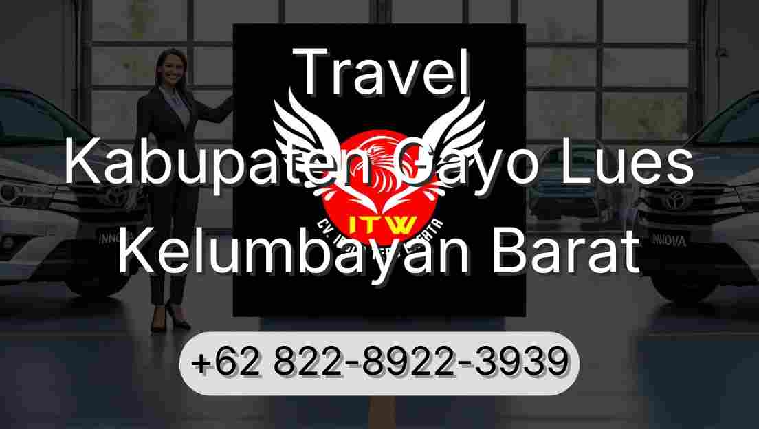 Travel Kabupaten Gayo Lues Kelumbayan Barat