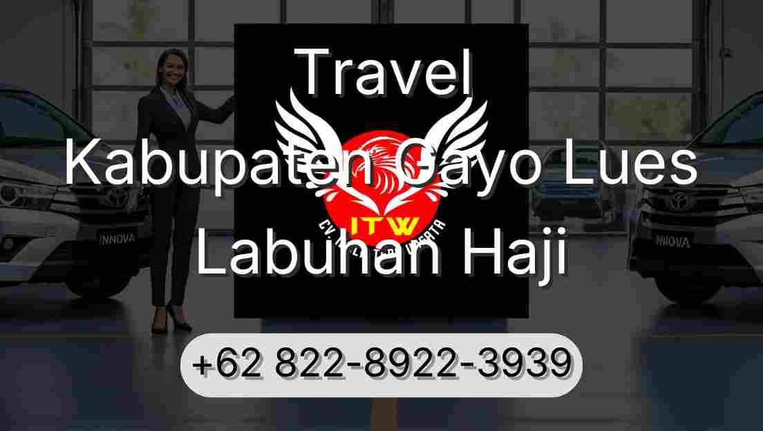 Travel Kabupaten Gayo Lues Labuhan Haji