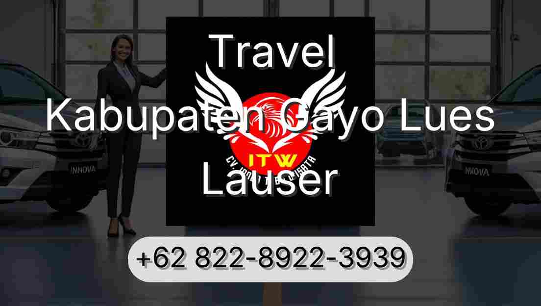 Travel Kabupaten Gayo Lues Lauser