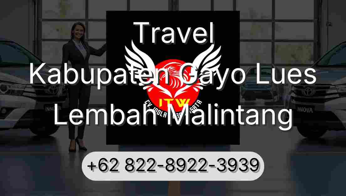 Travel Kabupaten Gayo Lues Lembah Malintang