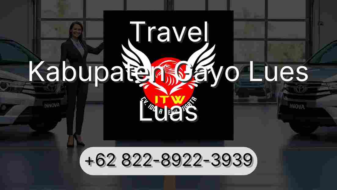 Travel Kabupaten Gayo Lues Luas