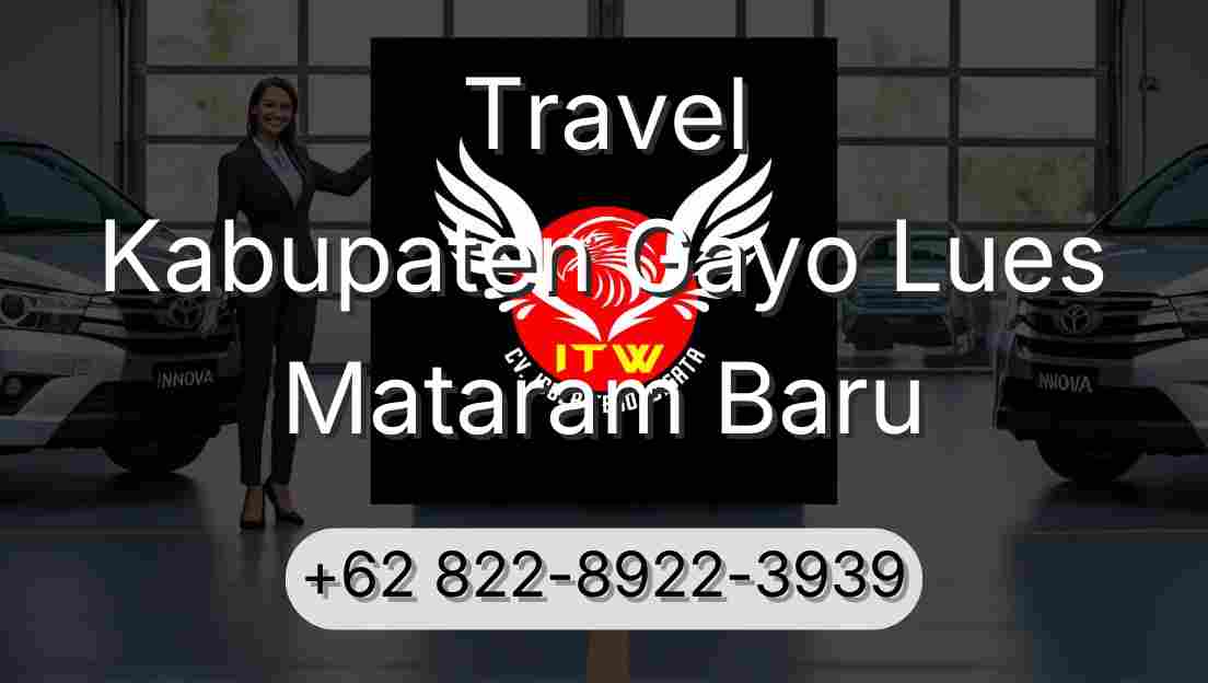 Travel Kabupaten Gayo Lues Mataram Baru