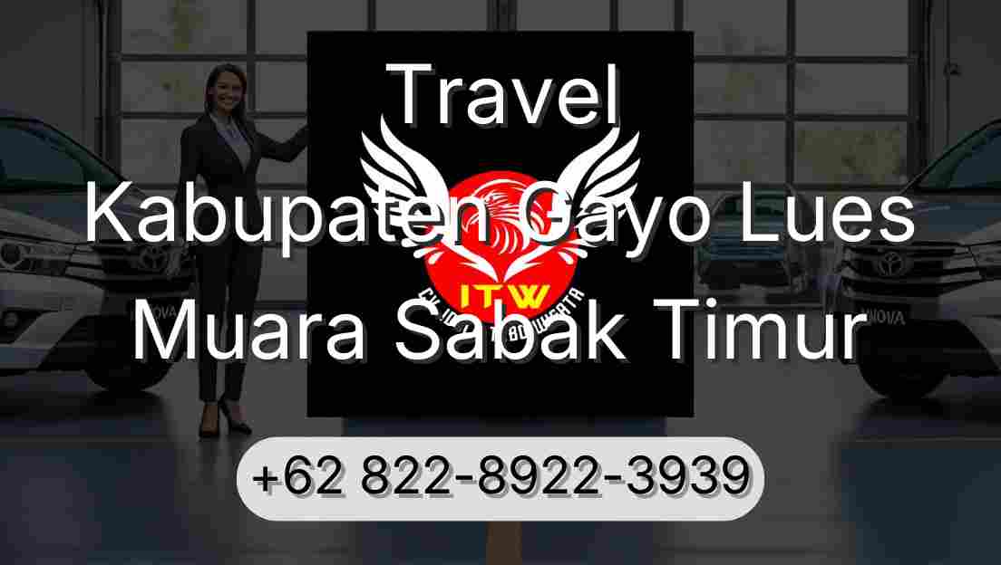 Travel Kabupaten Gayo Lues Muara Sabak Timur