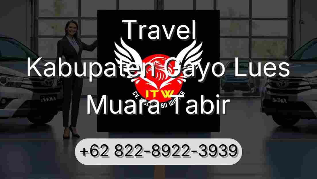 Travel Kabupaten Gayo Lues Muara Tabir