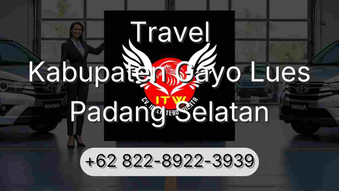 Travel Kabupaten Gayo Lues Padang Selatan
