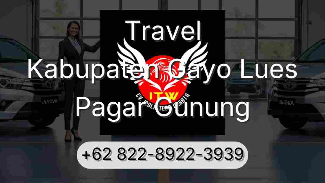 Travel Kabupaten Gayo Lues Pagar Gunung