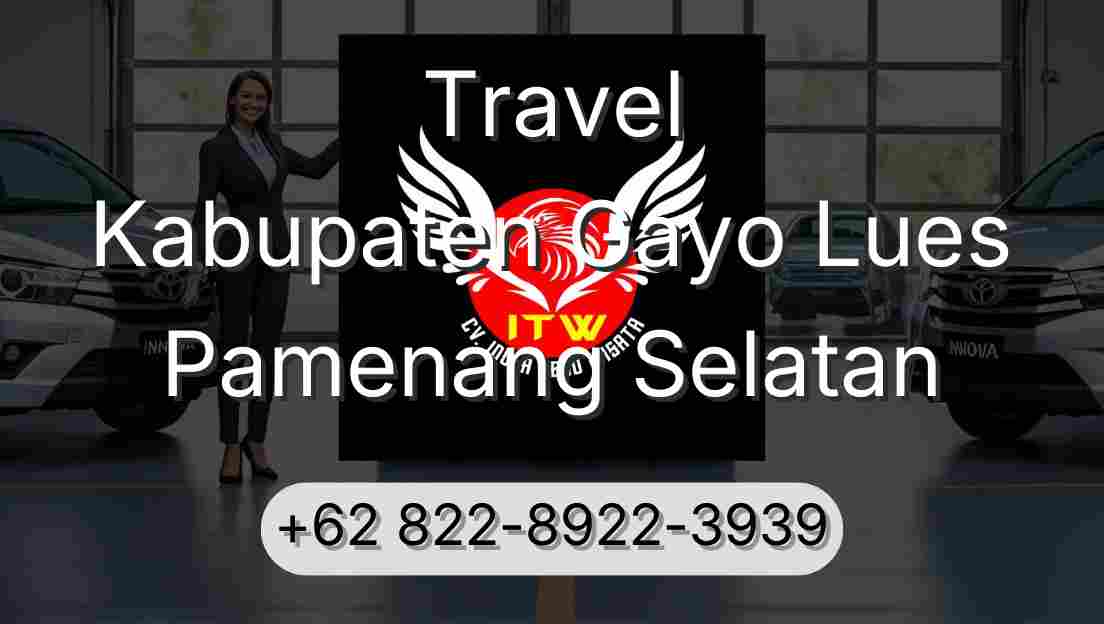Travel Kabupaten Gayo Lues Pamenang Selatan