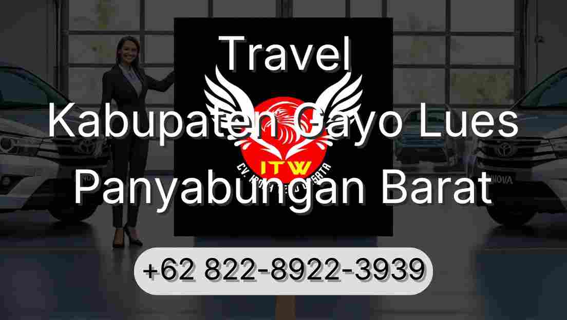 Travel Kabupaten Gayo Lues Panyabungan Barat