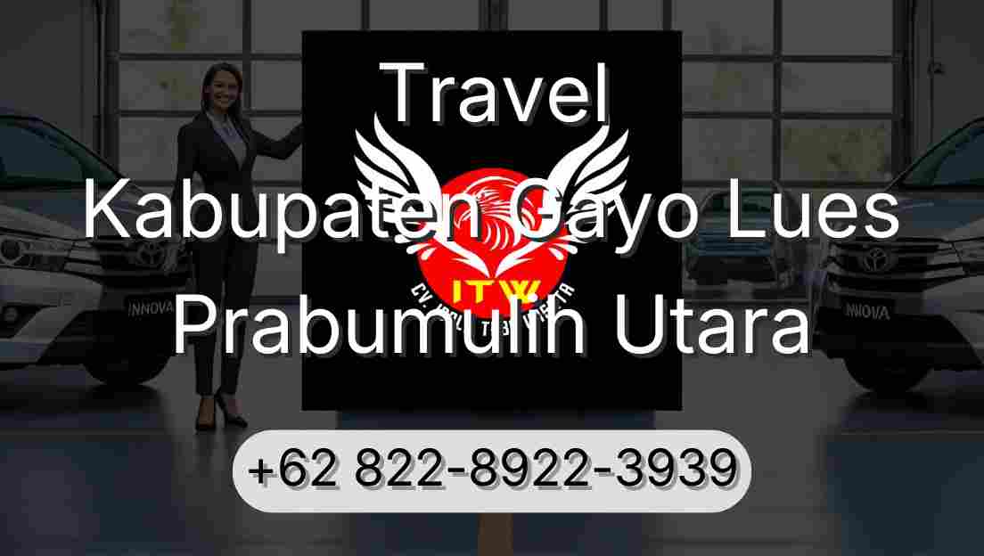 Travel Kabupaten Gayo Lues Prabumulih Utara