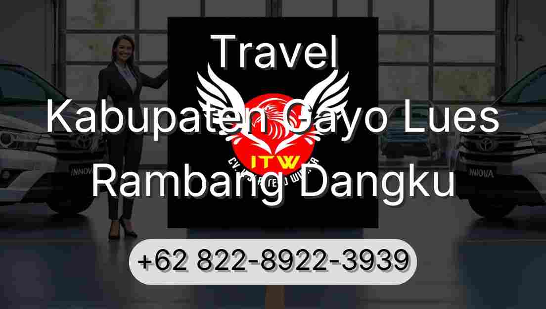 Travel Kabupaten Gayo Lues Rambang Dangku