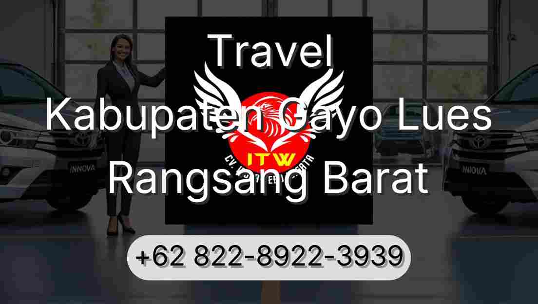 Travel Kabupaten Gayo Lues Rangsang Barat