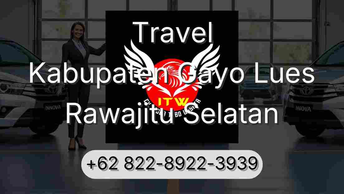 Travel Kabupaten Gayo Lues Rawajitu Selatan