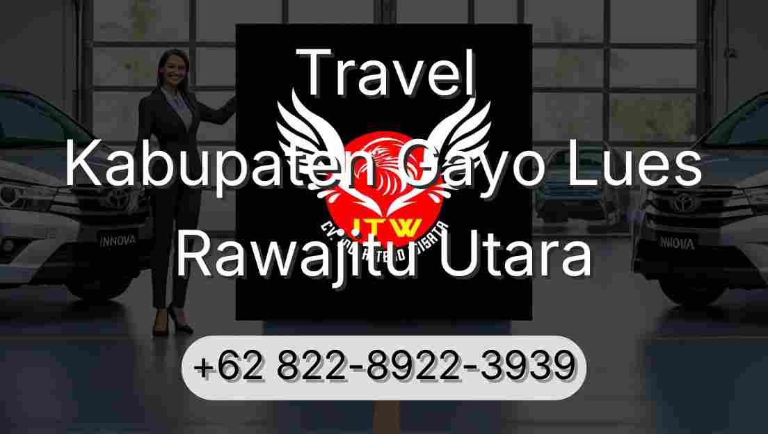 Travel Kabupaten Gayo Lues Rawajitu Utara