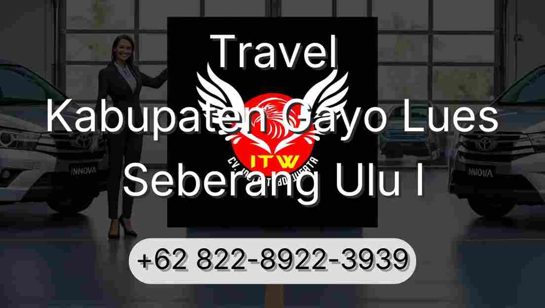 Travel Kabupaten Gayo Lues Seberang Ulu I