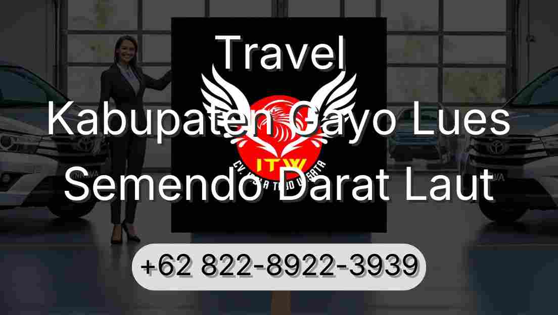 Travel Kabupaten Gayo Lues Semendo Darat Laut