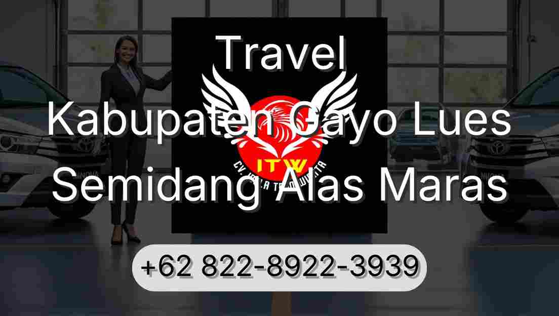 Travel Kabupaten Gayo Lues Semidang Alas Maras