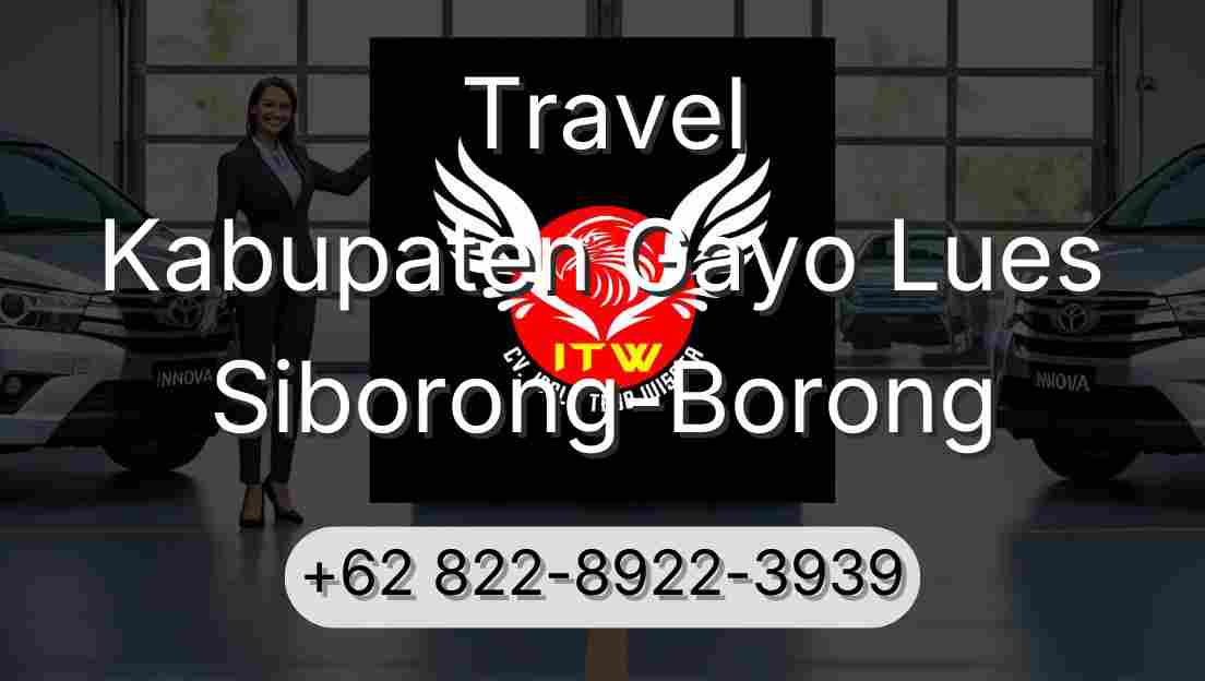 Travel Kabupaten Gayo Lues Siborong-Borong