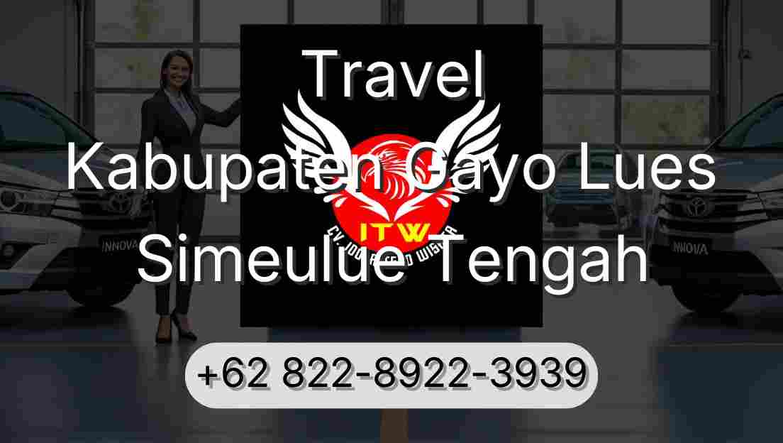 Travel Kabupaten Gayo Lues Simeulue Tengah