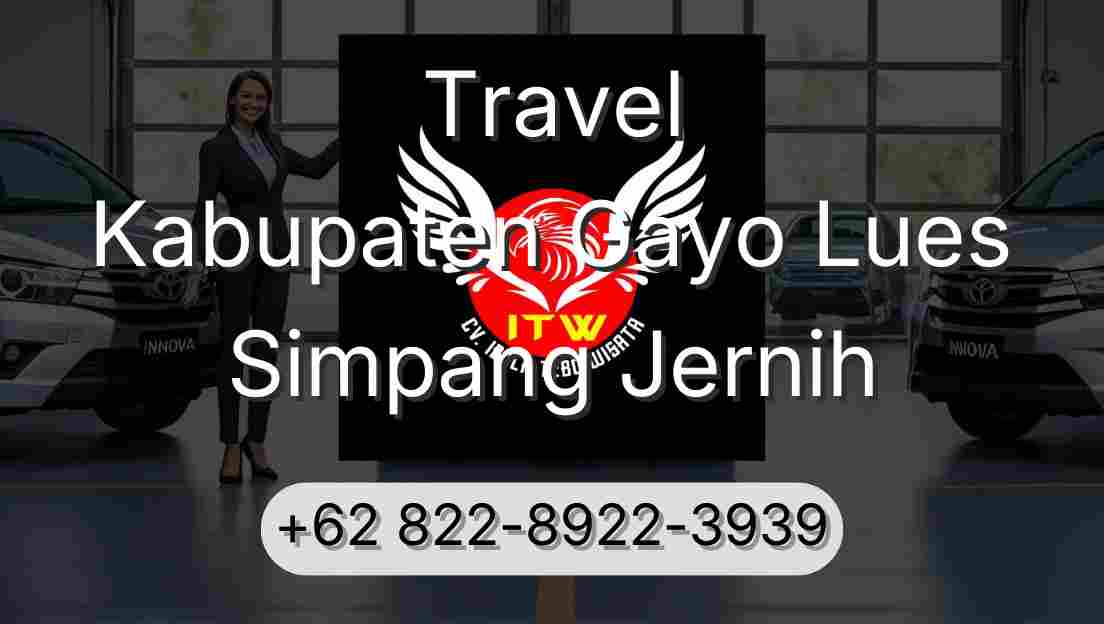 Travel Kabupaten Gayo Lues Simpang Jernih