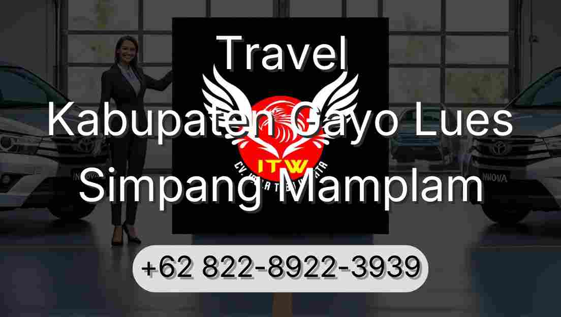 Travel Kabupaten Gayo Lues Simpang Mamplam